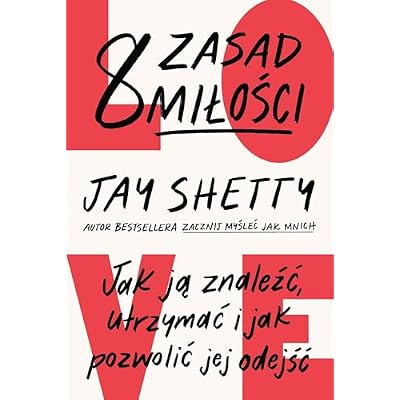 8 zasad miłości Jak ją znaleźć, utrzymać i jak pozwolić jej odejść
