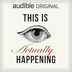 This Is Actually Happening Podcast Por Audible arte de portada