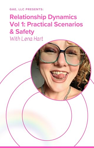  Relationship Dynamics Vol 1: Practical Scenarios & Safety: Essential Workbook for Consent, Communication, and Beginner Relationship Exploration (English Edition)