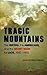 Tragic Mountains: The Hmong, the Americans, and the Secret Wars for Laos, 1942-1992