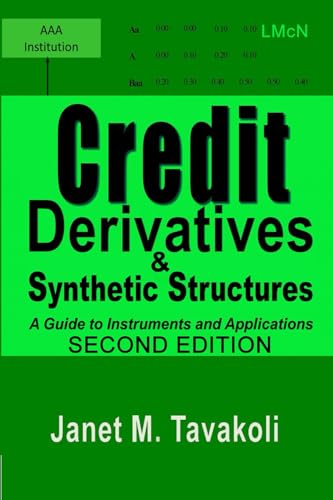 Credit Derivatives and Synthetic Structures: A ... 1943543143 Book Cover