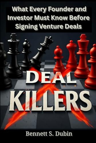 Deal Killers: What Every Founder and Investor Must Know Before Signing Venture Deals
