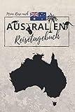 Meine Reise nach AUSTRALIEN | REISETAGEBUCH: Tagebuch zum Ausfüllen, Eintragen und Selberschreiben | ca. A5 (15,24 x 22,86 cm) - Jahnsi Reisetagebücher 