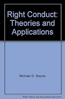 Right Conduct: Theories and Applications 0394380606 Book Cover