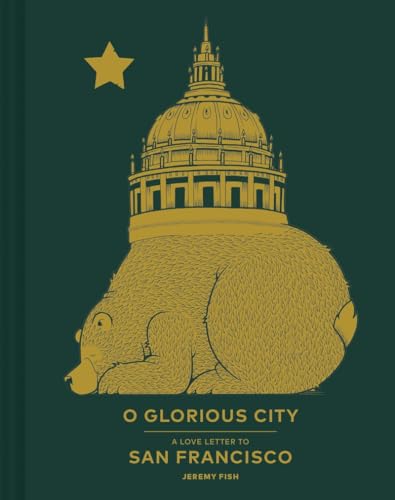 O Glorious City: A Love Letter to San Francisco (English Edition)