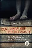Der Junge auf der Holzkiste: Wie Schindlers Liste mein Leben rettete