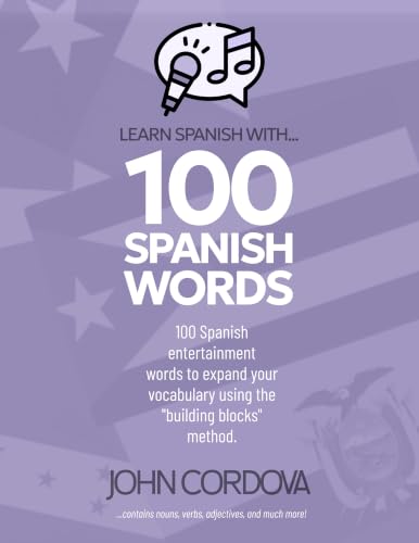 Learn Spanish With... 100 Spanish Words: Entertainment Vocabulary (Spanish Vocabulary Words Book 8) (English Edition)