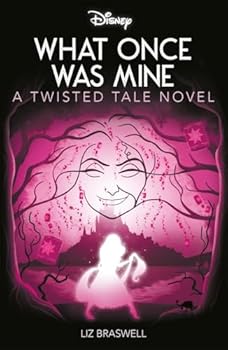 Paperback Disney Princess Rapunzel: What Once Was Mine (Twisted Tales) Book
