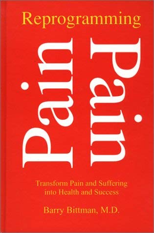Reprogramming Book Reprogramming Pain: Transform Pain and Suffering into Health and ...