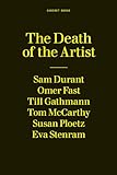 The Death of the Artist: A 24-Hour Book (A Twenty-four-hour Book)