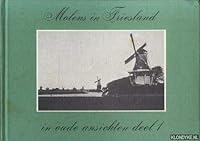 Molens in Friesland in oude ansichten 902881356X Book Cover