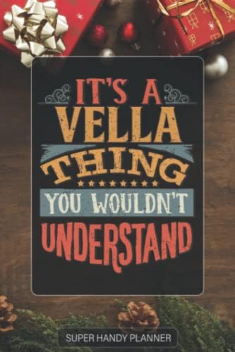 Vella: It's A Vella Thing You Wouldn't Understand - Vella Name Custom Gift Planner Calendar Notebook Journal Password Manager Paperback – 10 Jan. 2022