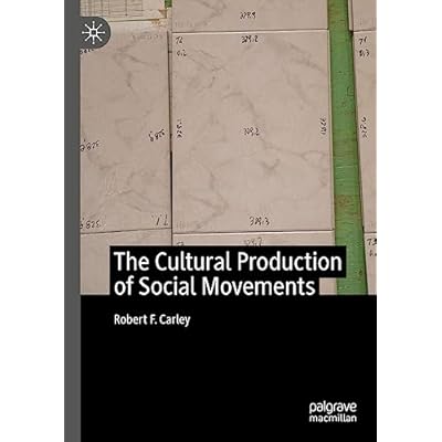 The Cultural Production of Social Movements