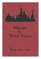 Moscow, the Third Rome, by Nicolas Zernov B000X8HSHC Book Cover