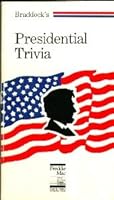Braddock's Presidential Trivia B000J52J1O Book Cover