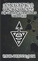 Operation Werewolf: The Complete Transmissions Vol.3 (OPWW) 1091411956 Book Cover