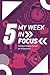 My Week in Focus  Undated Weekly Planner for Productivity