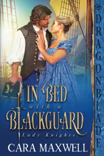 In Bed With A Blackguard (Lady Knights)