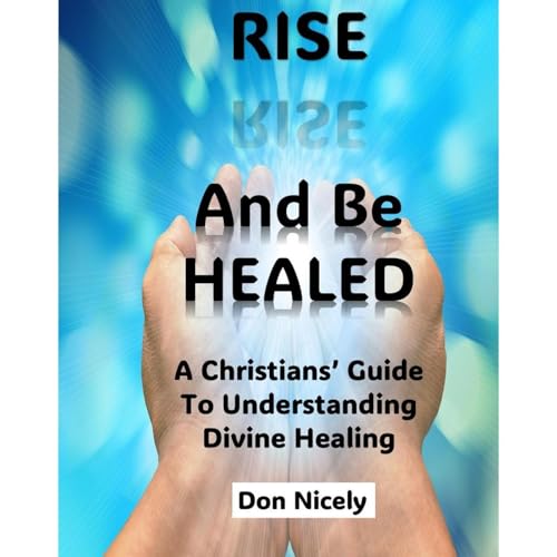 Rise Up And Be Healed! Audiolibro Por Don Nicely arte de portada