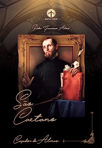 São Caetano: Caçador de Almas