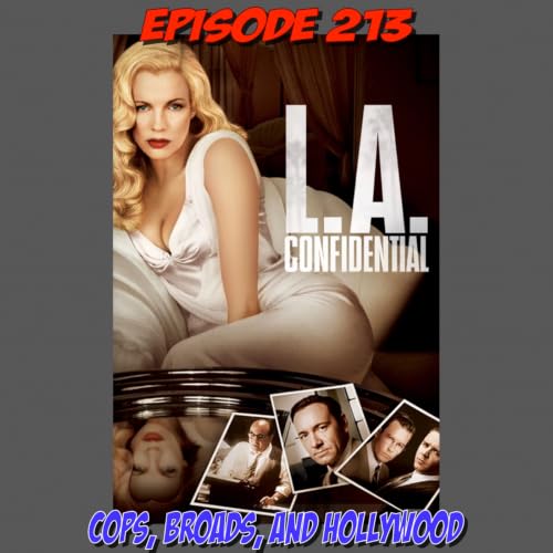 Episode 213: Cops, Broads, and Hollywood