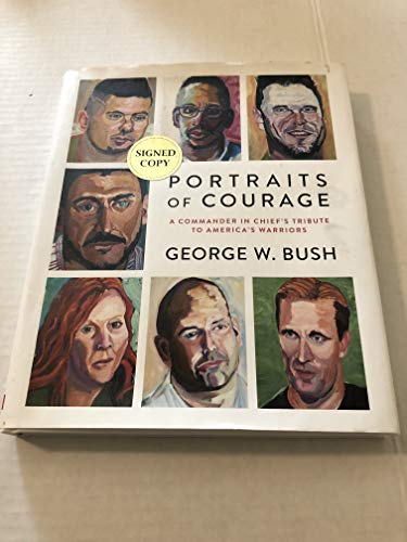 Portraits of Courage: A Commander in Chief's Tr... 0804189897 Book Cover