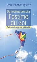 De l'estime de soi à l'estime du Soi : De la psychologie à la spiritualité 2896465790 Book Cover