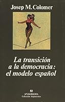 La transición a la democracia: El modelo español 8433905619 Book Cover