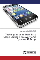 Techniques to address Last Stage Leakage Recovery and Dynamic IR Drop 3659713910 Book Cover