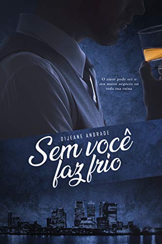 Sem Você Faz Frio: (LIVRO ÚNICO)