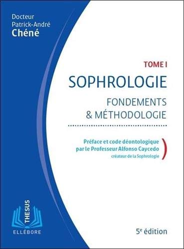 Sophrologie - Fondements et méthodologie Tome 1 (Thesus) (French Edition) Sophrologie - Fondements et méthodologie Tome 1 (Thesus) (French Edition)