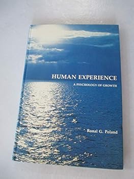 Hardcover Human Experience: A Psychology of Growth Book
