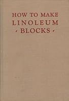 How to Make Linoleum Blocks B004610TUU Book Cover