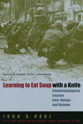 Learning to Eat Soup with a Knife: Counterinsurgency Lessons from Malaya and Vietnam