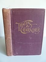 TRAITS OF CHARACTER, ILLUSTRATED IN BIBLE LIGHT Together with Short Sketches of Marked and Marred Manhood and Womanhood B00HGNGL70 Book Cover