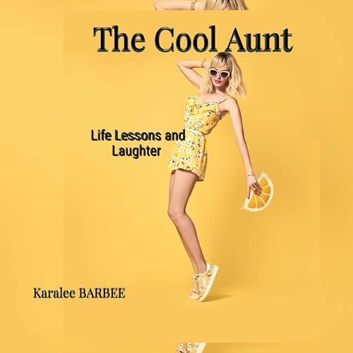 The Cool Aunt by Karalee BARBEE episode artwork