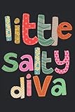  Little Salty Diva Notebook: This grumpy themed notebook for women and kids featuring a simple graphic design of colorful bold text.