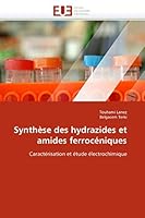 Synthèse des hydrazides et amides ferrocéniques: Caractérisation et étude électrochimique (Omn.Univ.Europ.) 6131578850 Book Cover