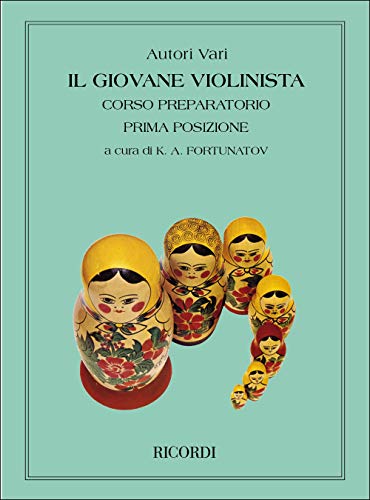 Il Giovane Violinista Corso Preparatorio Volume 1 | Metodo per Violino in Prima Posizione con Esercizi e Teoria Musicale | Lezioni di Violino per Principianti, Giovani Studenti e Insegnanti di Musica