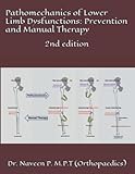  Pathomechanics of Lower Limb Dysfunctions: Prevention and Manual Therapy: 2nd edition (Volume, Band 2)