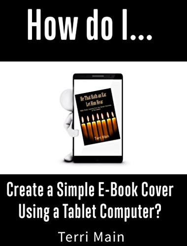 How Do I Create a Simple E-Book Cover Using a Tablet Computer (How Do I Tutorials 4) (English...