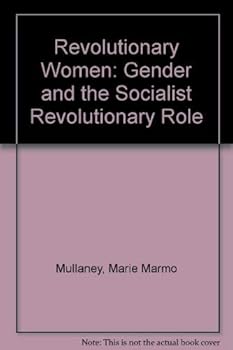 Paperback Revolutionary Women: Gender and the Socialist Revolutionary Role Book