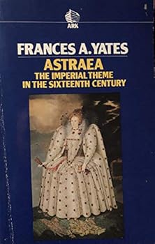 Paperback Astraea: The Imperial Theme in the Sixteenth Century Book