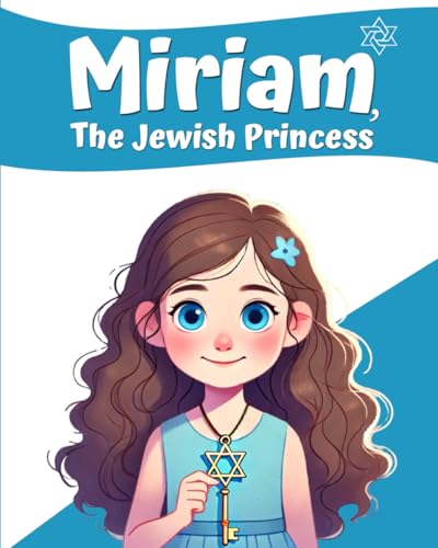 Image of Miriam, The Jewish Princess: A Picture Book of Living Values