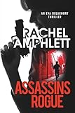 Assassins Rogue: A fast paced spy thriller (Eva Delacourt Thrillers)