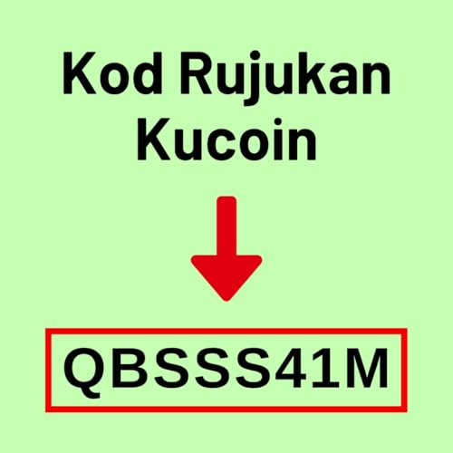Kod Rujukan Kucoin: QBSSS41M cover art