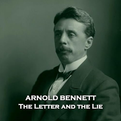 The Letter and the Lie by Arnold Bennett episode artwork