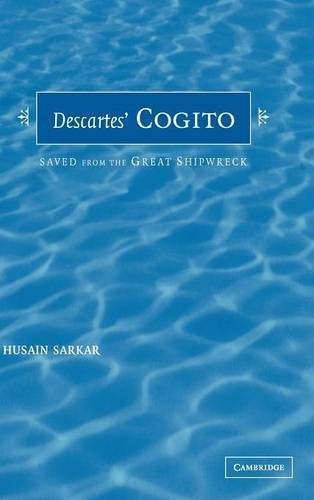 Descartes' Cogito: Saved from the Great Shipwreck
