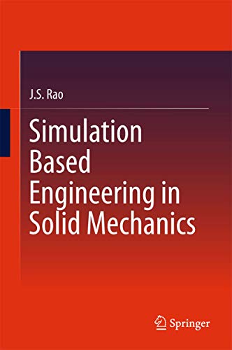 Simulation Based Engineering in Solid Mechanics (Springerbriefs in Applied Sciences and Technology) view 2