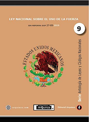 LEY NACIONAL SOBRE EL USO DE LA FUERZA (Spanish Edition) eBook : México ...
